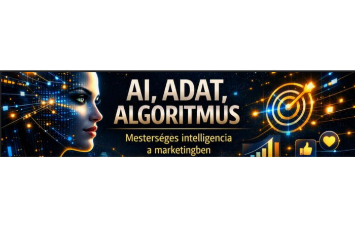 AI, adat, algoritmus – mesterséges intelligencia a marketingben címmel díjmentes konferenciát szervez a BGE Marketing Tanszéke