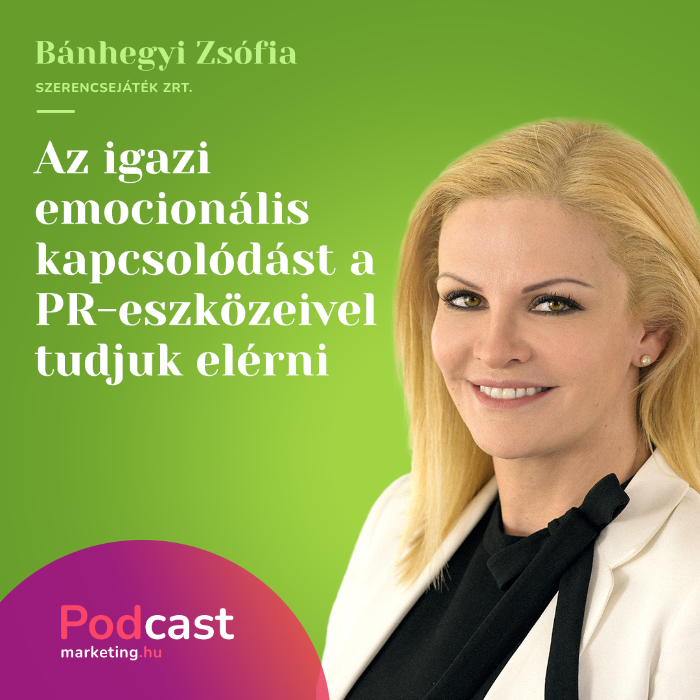 Bánhegyi Zsófia - Az igazi emocionális kapcsolódást a PR-eszközeivel tudjuk elérni