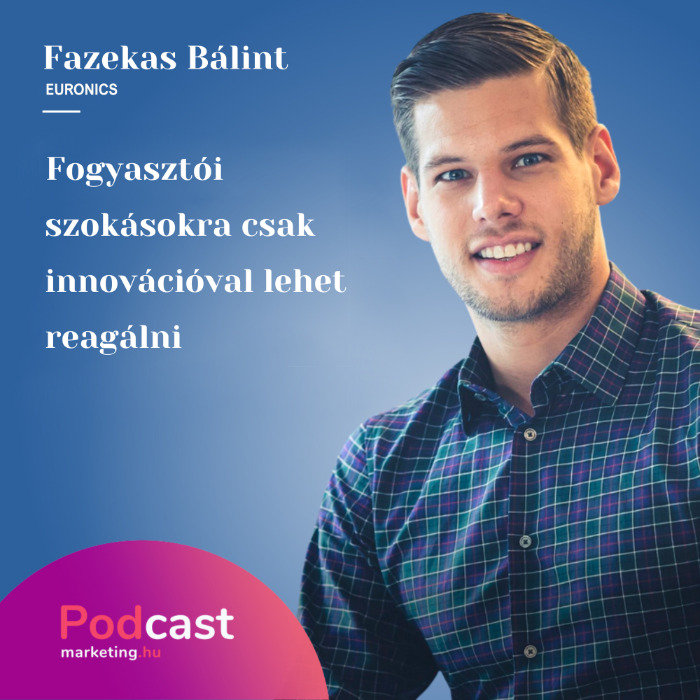 Fazekas Bálint – Fogyasztói szokásokra csak innovációval lehet reagálni