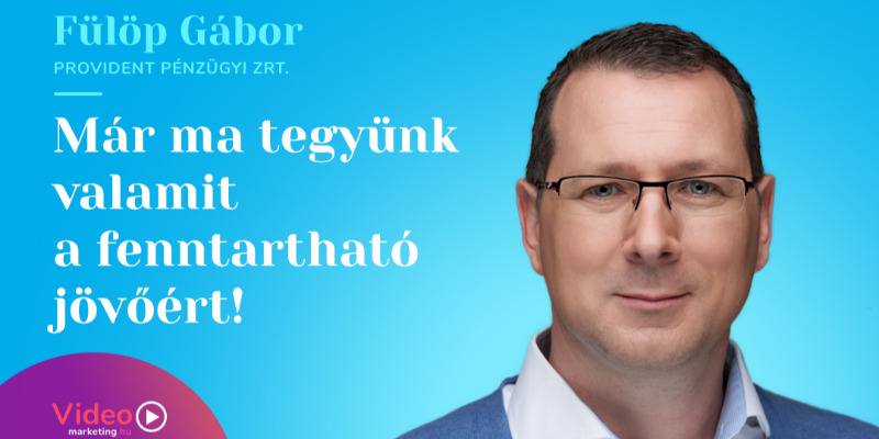 Fülöp Gábor - Már ma tegyünk valamit a fenntartható jövőért!